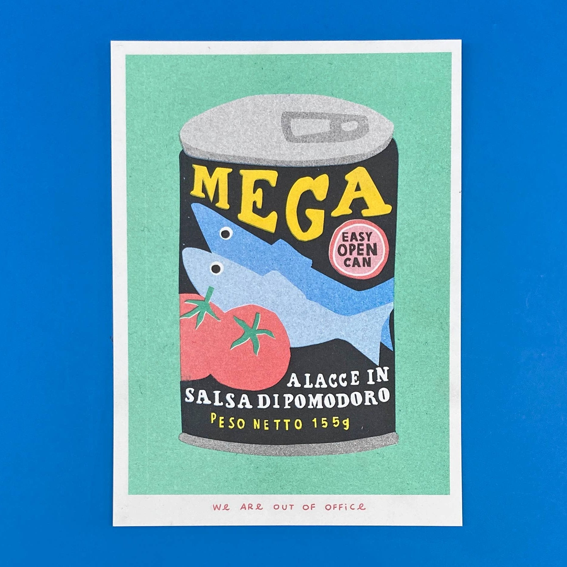 Full view of the We Are Out Of Office Mega Sardines Risograph print featuring a bold and playful sardine can design.